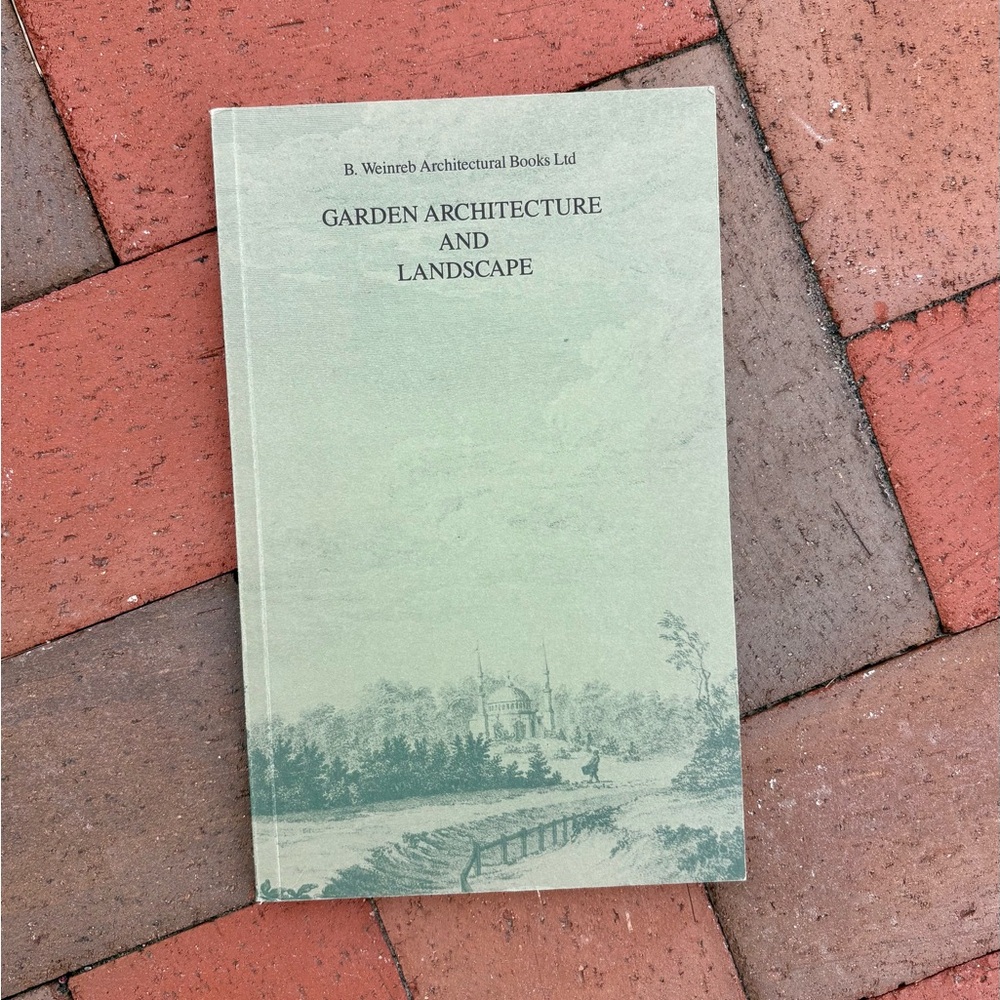 1986 Garden Architecture and Landscape B Weinreb Architectural Books Jardin